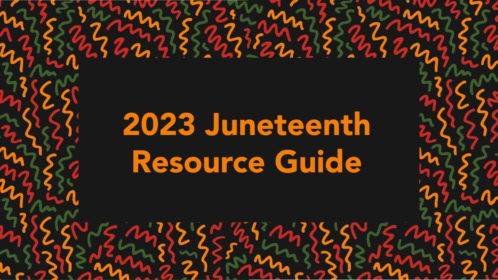 2023 JuneteenthResource Guide on colorful background
