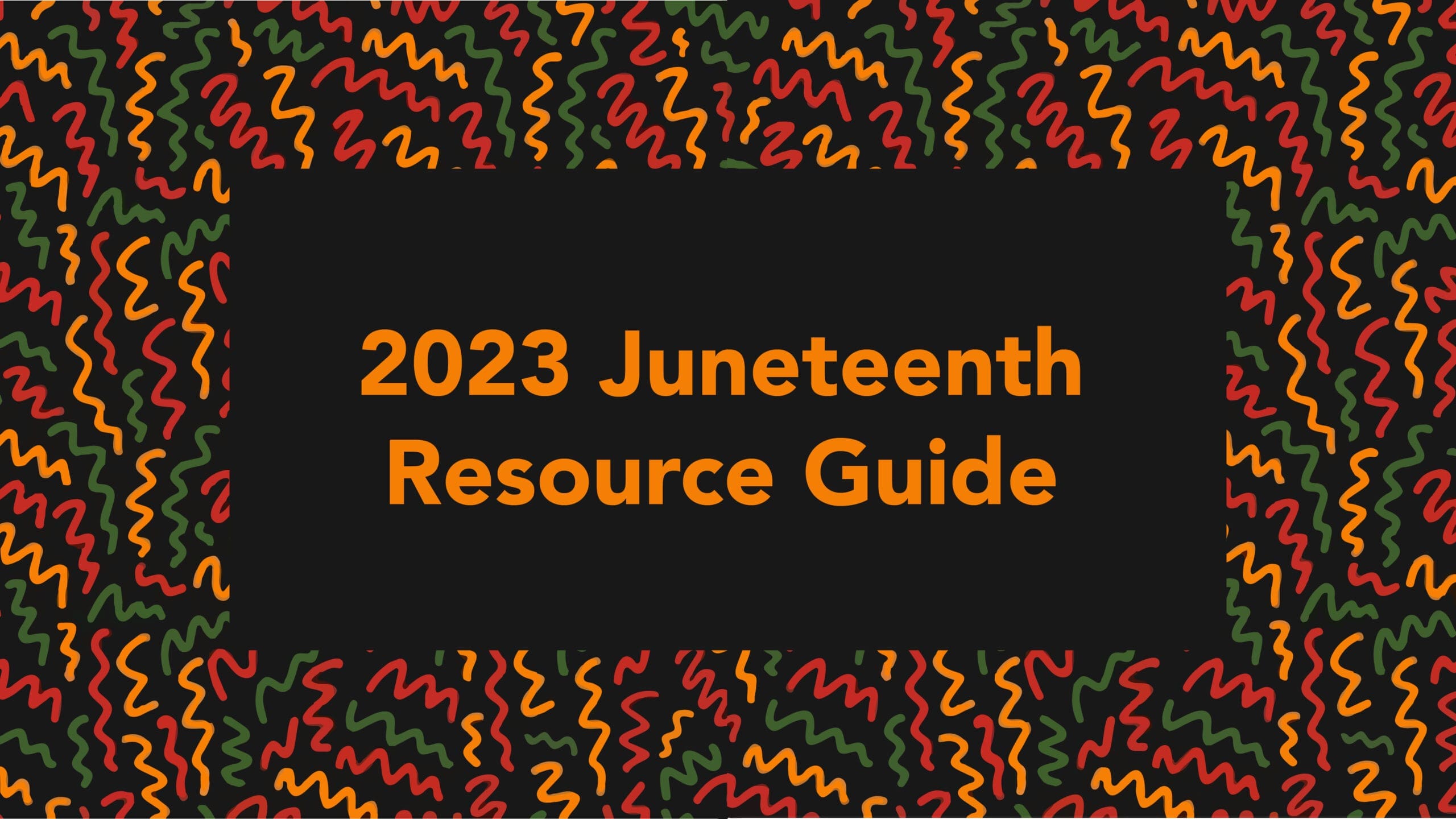 2023 JuneteenthResource Guide on colorful background